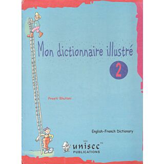 Unisec Mon Dictionnaire Illustre (English-French Dictionary) Book 2