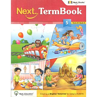 Next Education Next Termbook Term-3 Book- A Class 5 (Old Edition 2017)