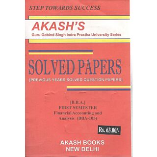 Akash Financial Accounting & Analysis Previous Years Solved Papers 1st Semester (BBA-105)