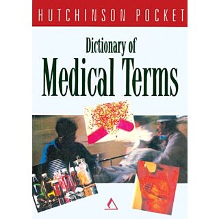 Hutchinson Pocket Dictionary of Medical Terms