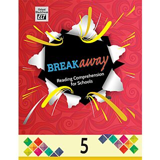 Orient Blackswan | Breakaway Reading Comprehension | Class 5 |