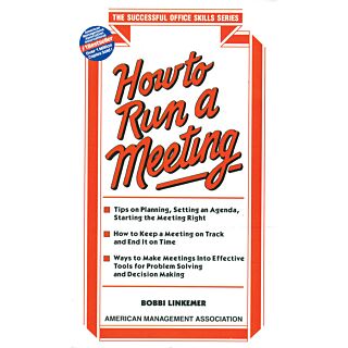 How to Run a Meeting by Donald H Weiss