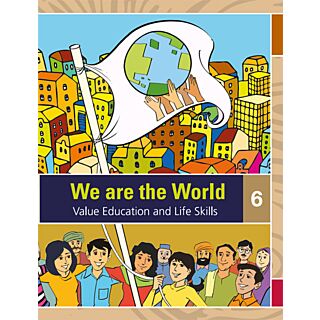 Orient Blackswan | We are the World (Value Education and Life Skills) | Class 6 |