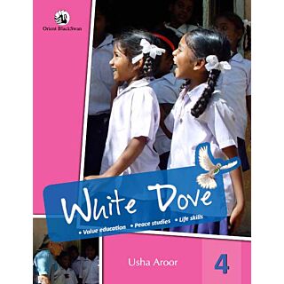 Orient Blackswan | White Dove | Value Education | Class 4 |