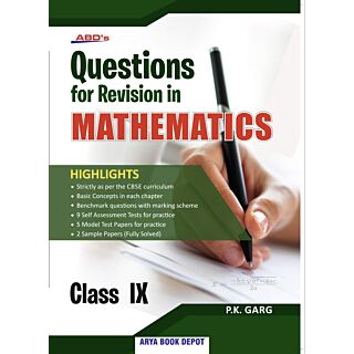 ABD's Questions for Revision in Mathematics Class 9 by PK Garg