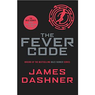 Scholastic The Fever Code (Maze Runner Series) by James Dashner