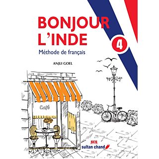 Sultan Chand Bonjour L'inde Methode de Francais Book 4 for Class 9