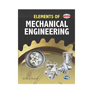 Katson Elements of Mechanical Engineering by | Dr. D S Kumar
