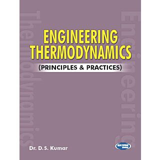 Katson | Engineering Thermodynamics (Principles & Practices) | Dr. D S Kumar |