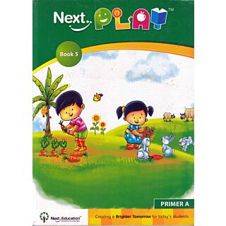 Next Education Next Play Primer - A Book 5 (Old Edition) 2017