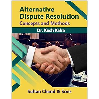 Sultan Chand | Alternative Dispute Resolution | Dr. Kush Kalra |