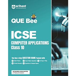 Arihant | QUE Bee | ICSE Computer Application | Class 10 |