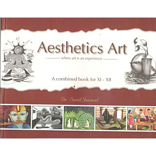 Kirti | Aesthetics Art A Combined Book | Class XI - XII |