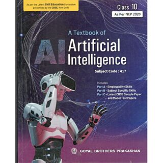 Goyal Brothers | A Textbook of Artificial Intelligence | Class 10 | Code 417 |Old Edition 2023-24|