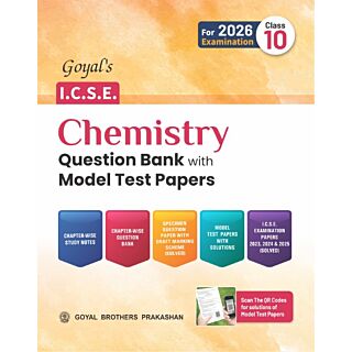 Goyal Brothers | ICSE Chemistry Question Bank with Model Test Paper | Class 10 |