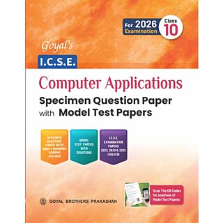 Goyal Brothers | ICSE Computer Application Specimen Question Bank with Model Test Paper | Class 10 |