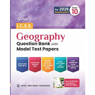 Goyal Brothers | ICSE Geography Question Bank with Model Test Paper | Class 10 |