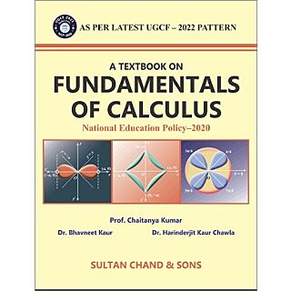 Sultan Chand & Sons | Fundamentals Of Calculus | Kumar Chaitanya, Kaur Bhavneet, Chawla Harinderjit Kaur |