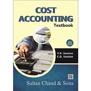 Sultan Chand | Cost Accounting : Textbook | V.K Saxena, C.D. Vashist |