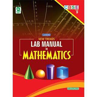 Evergreen Candid New Trends Lab Manual In Mathematics For Class 9