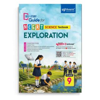 Blueprint | NCERT Self Study Guide | Science (Exploration ) | Class 9 |