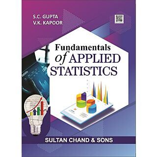 Sultan Chand | Fundamentals of Applied Statistics | S.C. Gupta, V.K. Kapoor |