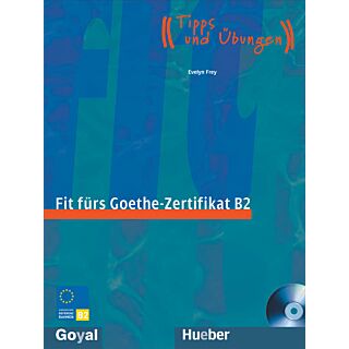 Goyal Fit Fur Goethe Zertifikat B2