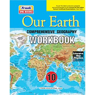 Frank ICSE Our Earth Comprehensive Geography Workbook for Class 10 | Old Edition |