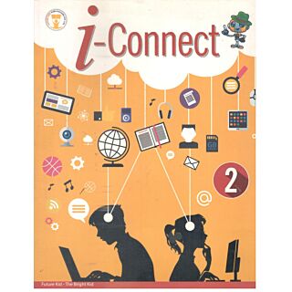 Future Kids | I-Connect | Textbook of Computer Science | Class 2 | Old Edition |