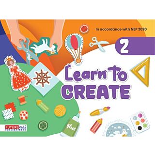 Future Kids | Learn to Create | Art and Craft | Class 2 |