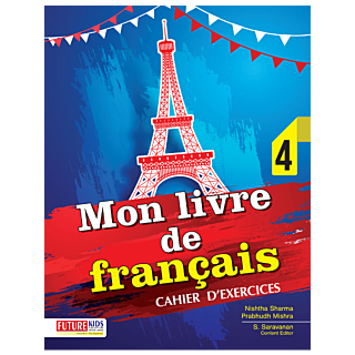 Future Kids | Mon livre de Francais | French | Workbook | Book 4 | Old Edition |