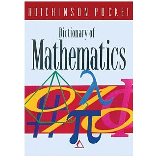 Hutchinson Pocket Dictionary of Mathematics