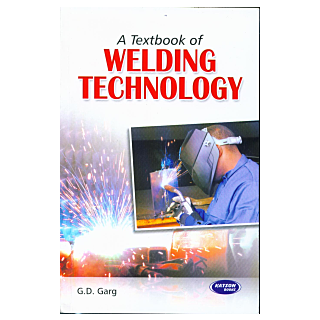Katson | A Text Book of Welding Technology | G D Garg |