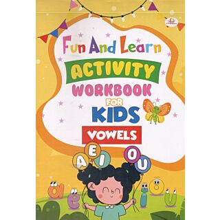 Fun and Learn Activity Workbook for Kids Vowels