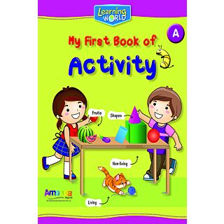 Laxmi Learning World-My First Book of Activity Part- A