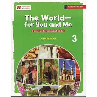 Macmillan | The World for you and me | Environmental Studies | Class 3 |