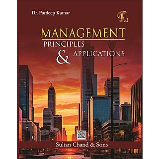 Sultan Chand | Management Principles And Applications | Pardeep Kumar |