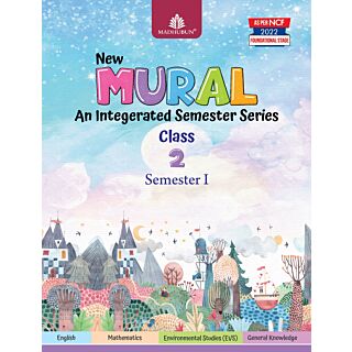 Madhubun | New Mural | An Integrated Semester Series | Class 2 | Semester 1 |