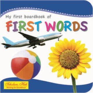 Scholars Hub My First Board Book of First Words