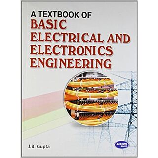 Katson |A Textbook of Basic Electrical and Electronics Engineering | J.B Gupta |