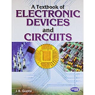 Katson | A Textbook of Electronic Devices and Circuits | J.B. Gupta |