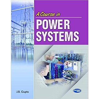 Katson | A Course in Power Systems | J.B. Gupta |