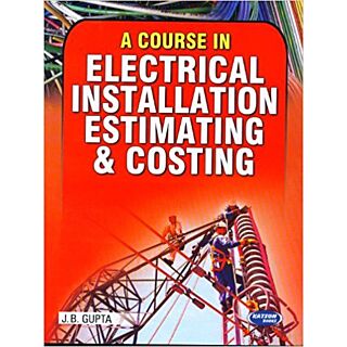 Katson | A Course in Electrical Installation Estimating and Costing | J.B. Gupta |