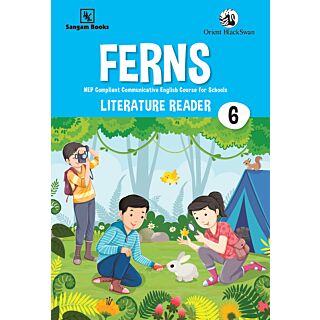 Orient Blackswan | Ferns English Literature Reader | Class 6 |