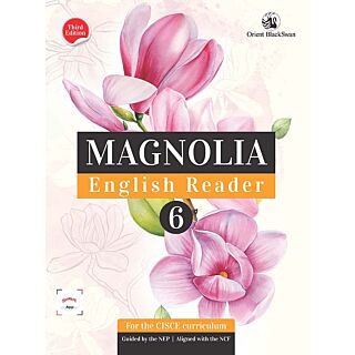 Orient Blackswan | ICSE | Magnolia English Reader | Class 6 |