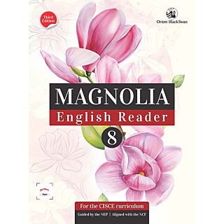 Orient Blackswan | ICSE | Magnolia English Reader | Class 8 |