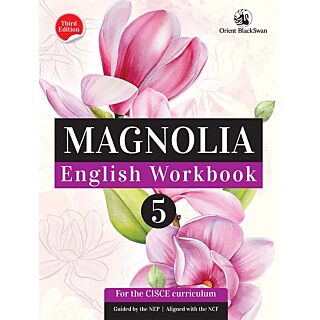 Orient Blackswan | ICSE | Magnolia English Workbook | Class 5 |