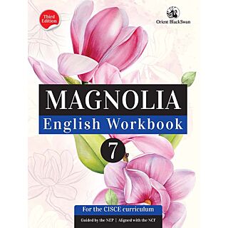 Orient Blackswan | ICSE | Magnolia English Workbook | Class 7 |