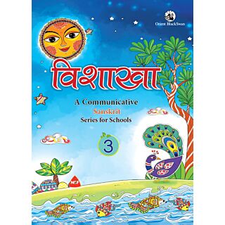 Orient Blackswan | Vishakha A Communicative Sanskrit | Class 3 |