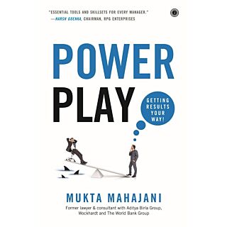 Power Play Getting results your way by Mukta Wankhede (Mahajani)